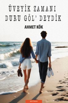 Üveyik Zamanı Duru Göl'deydik