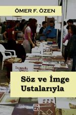 Söz ve İmge Ustalarıyla