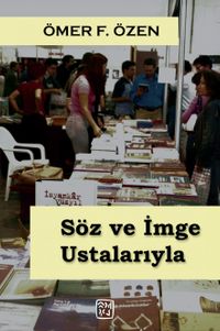 Söz ve İmge Ustalarıyla