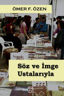Söz ve İmge Ustalarıyla