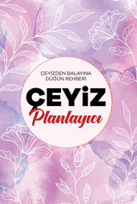 Çeyiz Planlayıcı - Çeyizden  Balayına - Düğün Rehberi