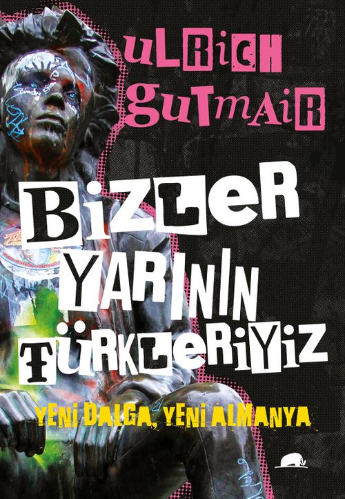 Bizler Yarının Türkleriyiz & Yeni Dalga, Yeni Almanya