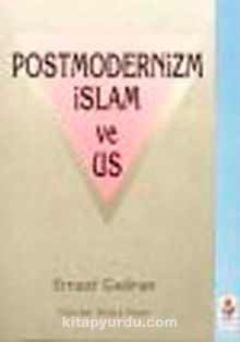 Postmodernizm, İslam ve Us