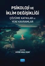 Psikoloji ve İklim Değişikliği & Çözüme Katkılar ve Yeni Kavramlar