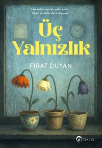 Üç Yalnızlık