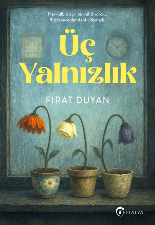 Üç Yalnızlık