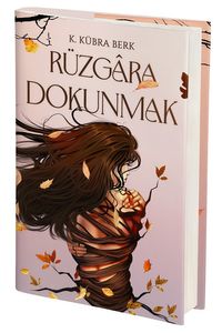 Rüzgara Dokunmak (Ciltli)