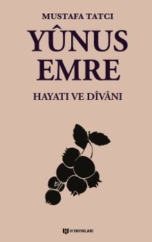 Yunus Emre & Hayatı ve Dîvanı