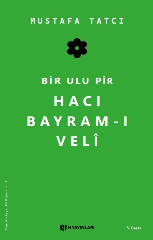 Bir Ulu Pir Hacı Bayram-ı Veli