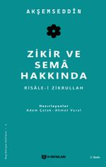 Zikir ve Sema Hakkında & Risale-i Zikrullah