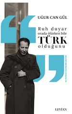 Ruh Duyar Orada Ölürken Bile Türk  Olduğunu