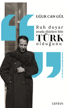 Ruh Duyar Orada Ölürken Bile Türk  Olduğunu