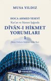 Kur'an ve S&uuml;nnet Işığında Divan-ı Hikmet Yorumları 1