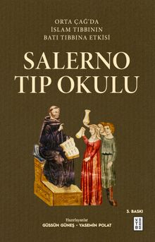 Salerno Tıp Okulu & Orta Çağ'da İslam Tıbbının Batı Tıbbına Etkisi