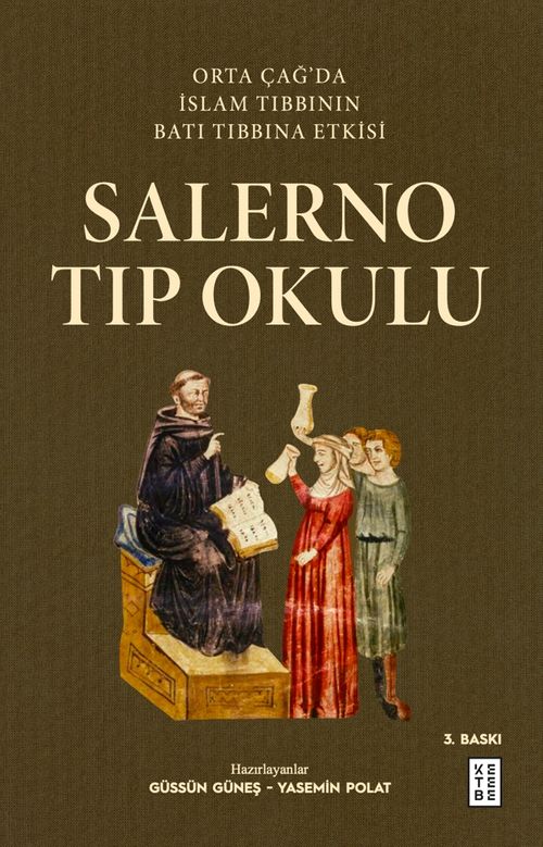Salerno Tıp Okulu & Orta Çağ'da İslam Tıbbının Batı Tıbbına Etkisi