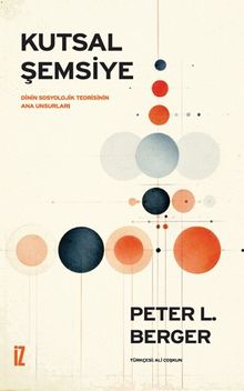 Kutsal Şemsiye & Dinin Sosyolojik Teorisinin Ana Unsurları