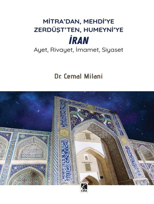 Mitra'dan, Mehdi'ye Zerdüşt'ten, Humeyni'ye İran & Ayet, Rivayet, İmamet, Siyaset