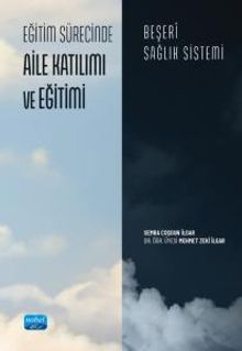 Eğitim Sürecinde Aile Katılımı ve Eğitimi & Beşerî Sağlık Sistemi