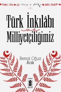 Türk İnkılabı ve Milliyetçiliğimiz