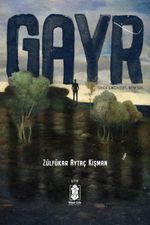 Gayr : Gece Lacivert, Ben Gri