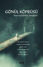 Gönül Köprüsü & Tasavvuf Şiirleri Antolojisi