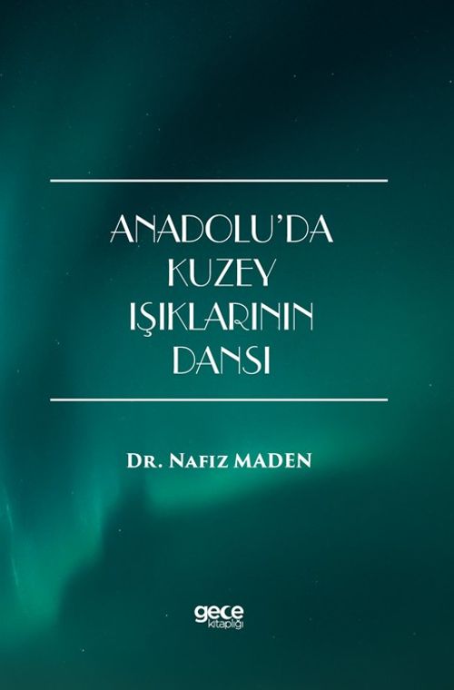 Anadolu'da Kuzey Işıklarının Dansı