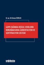 GDPR Işığında Kişisel Verilerin Korunmasında Akreditasyon ve Sertifikasyon Sistemi