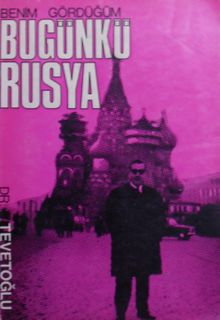 Benim Gördüğüm Bugünkü Rusya (Kod:6-A-43)