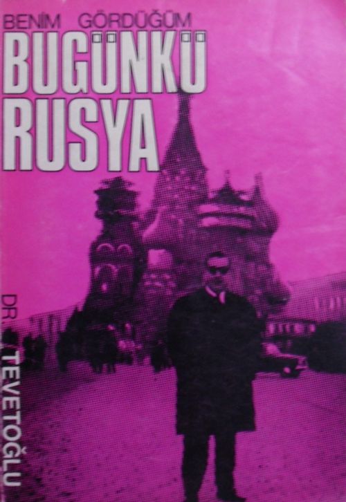 Benim Gördüğüm Bugünkü Rusya (Kod:6-A-43)