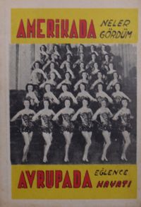 Amerikada Neler Gördüm Avrupada Eğlence Hayatı (Kod:6-B-4)