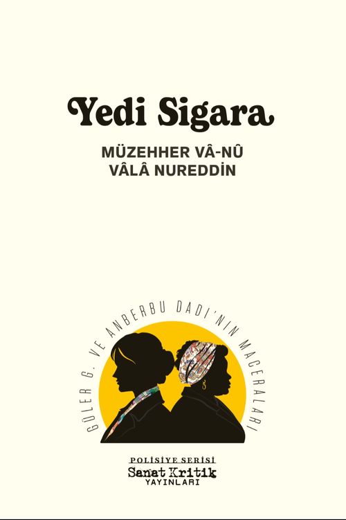 Yedi Sigara & Güler G. ve Anberbu Dadı'nın Maceraları