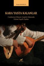 Kara Yasta Kalanlar & Cumhuriyet Dönemi Anadolu Sahasında Görme Engelli Âşıklar