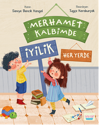 Merhamet Kalbimde İyilik Her Yerde