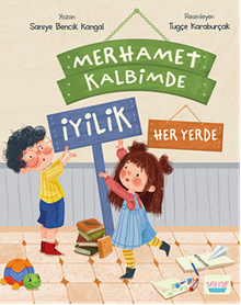 Merhamet Kalbimde İyilik Her Yerde