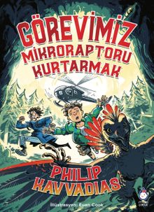 Görevimiz Mikroraptoru Kurtarmak 