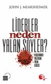 Liderler Neden Yalan S&ouml;yler? & Uluslararası Politikada Yalan Ger&ccedil;eği