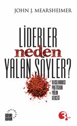 Liderler Neden Yalan Söyler? & Uluslararası Politikada Yalan Gerçeği