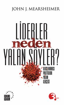 Liderler Neden Yalan Söyler? & Uluslararası Politikada Yalan Gerçeği