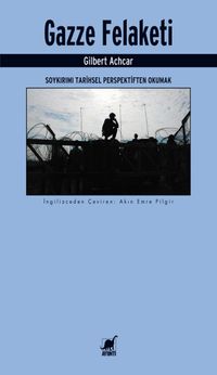 Gazze Felaketi: Soykırımı Tarihsel Perspektiften Okumak