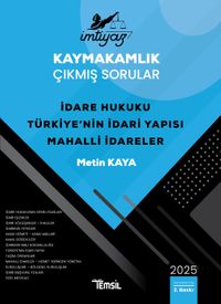 İmtiyaz  Kaymakamlık Çıkmış Sorular İdare Hukuku – Türkiye'nin İdari Yapısı – Mahalli İdareler