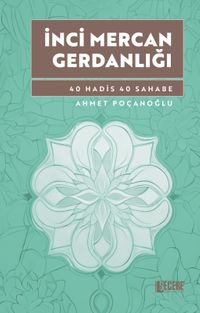 İnci Mercan Gerdanlığı 40 Hadis 40 Sahabe