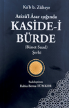 Aziz&uuml;l Asar Işığında Kaside-i B&uuml;rde (Banet Suad) Şerhi