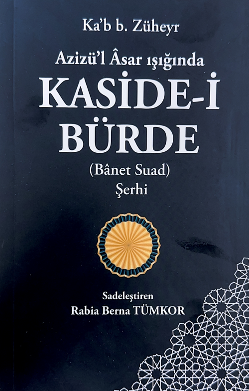 Azizül Asar Işığında Kaside-i Bürde  (Banet Suad) Şerhi