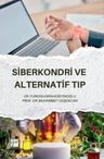 Siberkondri ve Alternatif Tıp
