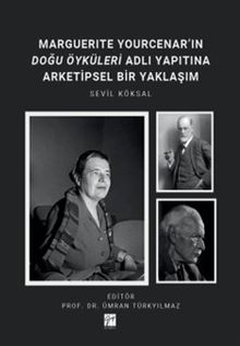 Marguerıte Yourcenar'ın Doğu Öyküleri Adlı Yapıtına Arketipsel Bir Yaklaşım