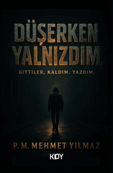 Düşerken Yalnızdım
