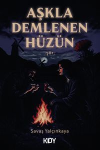Aşkla Demlenen Hüzün
