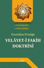 Teoriden Pratiğe Velayet-i Fakih Doktrini