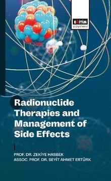 Radionuclide Therapies and Management of Side Effects