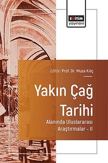 Yakın Çağ Tarihi Alanında Uluslararası Araştırmalar II